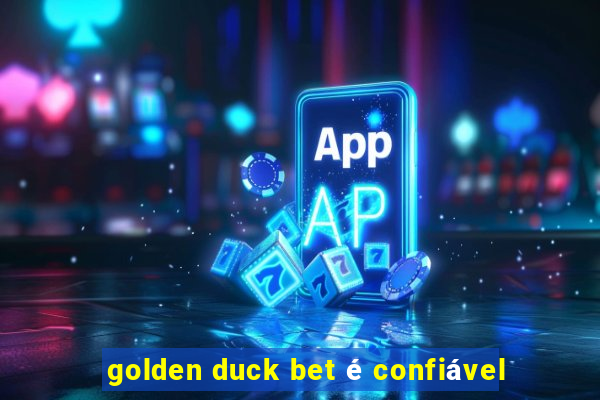 golden duck bet é confiável